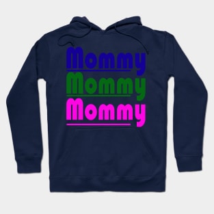 new design tex "mommy" Hoodie